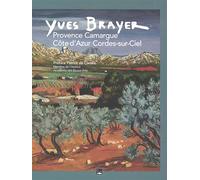 Yves Brayer - Provence Camargue Côte d'Azur Cordes-sur-Ciel