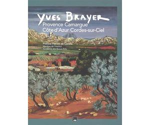 Yves Brayer - Provence Camargue Côte d'Azur Cordes-sur-Ciel
