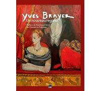 Yves Brayer - Un Nouveau Regard