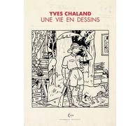 Yves Chaland - Une Vie En Dessins