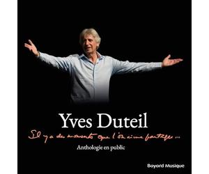 Yves Duteil - Anthologie en public: Il y a des moments que l'on aime partager