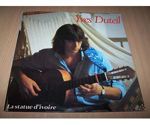 Yves Duteil - La Statue D'ivoire / Le Coeur Gris, Le Coeur Gros / Le Cours Du Temps / Mon Ami Cévenol / Pour L'amour D'un Enfant / Clémentine Et Léon / Dans Le Coeur De Léonore...