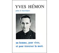 Yves hemon, pretre Un homme, pour vivre, et pour traverser la mort - HEMON YVES - Beauchesne - broché - Essai