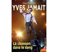 YVES JAMAIT: La chanson dans le sang