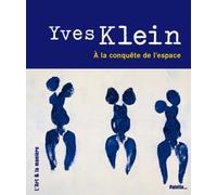 Yves Klein, à la conquête de l'espace