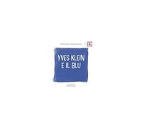 Yves Klein E Il Blu
