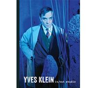 Yves Klein: In/Out Studio