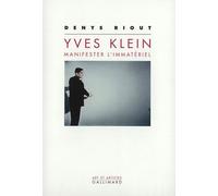 Yves Klein : Manifester l'immatériel
