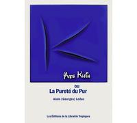 Yves Klein Ou La Pureté Du Pur