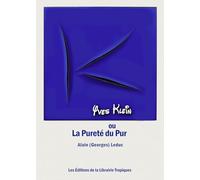 Yves Klein Ou La Pureté Du Pur