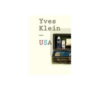 Yves Klein-USA - Robert Pincus-Witten - Dilecta Eds - relié - Monographie