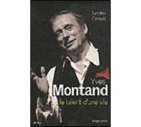 Yves Montand - Le talent d'une vie - Sandro Cassati - City - broché - Biographie