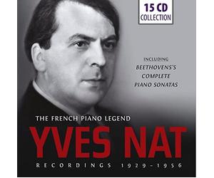 Yves Nat: The French Piano Legend - Recordings 1929-1956