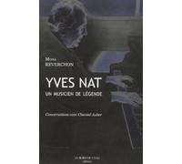 Yves Nat: Un musicien de légende (1890-1956)