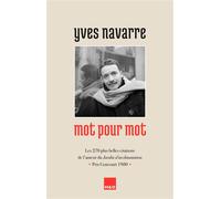 Yves Navarre Mot Pour Mot - Les 270 Plus Belles Citations De L'auteur Du Jardin D'acclimatation