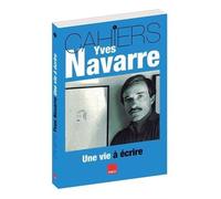 Yves Navarre Une vie à écrire - Sylvie Lannegrand - H&o - broché - Biographie