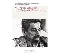 Yves Person, Un Historien De L'afrique Engagé Dans Son Temps