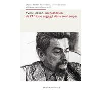 Yves Person, un historien de l'Afrique engagé dans son temps