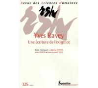 Yves Ravey Une écriture de l'exigence - N° 325 1/2017 - Jean-Bernard Vray - Presses Universitaires Du Septen-Trion - broché - Revue