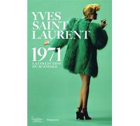 Yves Saint Laurent 1971 La collection du scandale - Collectif - Flammarion - broché - Monographie