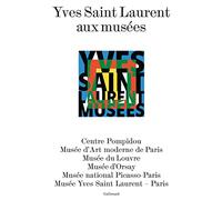 Yves Saint Laurent aux musées Collectif (Auteur)