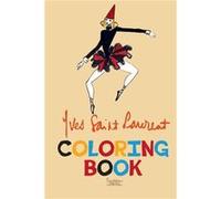 Yves Saint Laurent Coloring Book by Yves Saint Laurent Fondation Pierre Bergé - Yves Saint Laurent (Auteur)