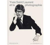 Yves Saint Laurent et la photographie Simon Baker (Auteur), Serena Bucalo-Mussely (Auteur), Alice Morin (Auteur), Clémentine Cuinet (Auteur), Elsa Janssen (Directeur éditorial), Madison Cox (Préface),