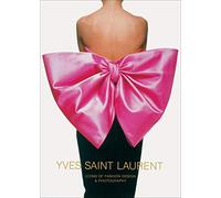 Yves Saint Laurent: Icons of Fashion Design & Photography