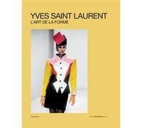 Collectif – Yves Saint Laurent, L'Art de la forme – Flammarion – Relié