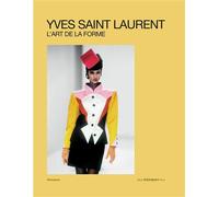 Yves Saint Laurent, L'Art de la forme - Collectif - Flammarion - relié - Catalogue d'exposition