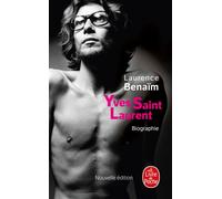 Yves Saint-Laurent - Laurence Benaïm - Lgf - Poche - Biographie