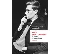 Yves Saint Laurent le soleil et les ombres