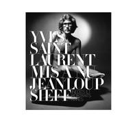 Yves Saint Laurent mis à nu: Inédits et portraits rares