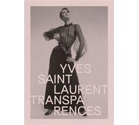 Yves Saint Laurent. Transparences - Collectif - Lienart - relié - Catalogue d'exposition