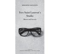 Jéromine Savignon – Dans le Studio d'Yves Saint Laurent – Édition en anglais