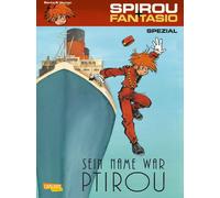 Yves Sente Laurent Spirou und Fantasio Spezial 25: Sein Name war Ptiro (Poche)