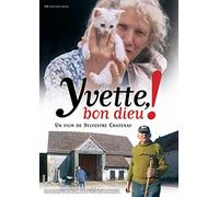 Yvette, bon Dieu !