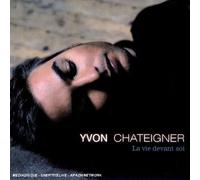 Yvon Chateigner - La Vie Devant Soi