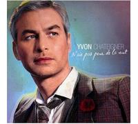 Yvon Chateigner - N'Aie Pas Peur De La Nuit