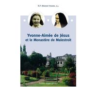 Yvonne Aimée de Jésus et le monastère de Malestroi - MON. DE MALESTROIT - Tequi - broché - Livre