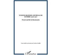 Journal De Guerre 1916-1917 - Front Sud De La Roumanie