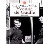 Yvonne de Gaulle: l'inattendue