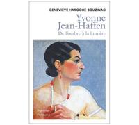 Geneviève Haroche-Bouzinac – Yvonne Jean-Haffen : De l'ombre à la lumière – Broché