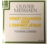 Yvonne Loriod - Messiaen: Vingt Regards Sur L'enfant Jesus