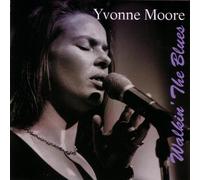 Yvonne Moore - Walkin' The Blues [Import]