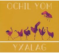 Yxalag - Ochil Yom