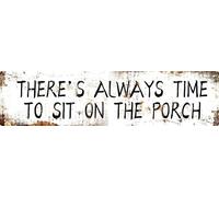 YYIUUK Plaque en métal vintage « Theres Always Time to Sit On The Porch » - Impression vintage - Plaque à suspendre pour maison, cuisine, terrasse, bar, porte d'entrée, décoration murale fantaisie