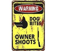 YZWRWRMKTB Dog Bites Owner Shoots Sarcastic Warning Metal Sign Retro Tin Wall-Art For Man Cave Garage Shop Pub Decor 8 X 12 inch