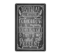YZWRWRMKTB Rustic Tin Sign Featuring Yesterday is Gone Tomorrow is Unknown Today is Your Day Quote Vintage Metal Wall-Art 8 X 12 inch