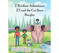 Z Brothers Adventures: Z3 And The Cat Store Burglar